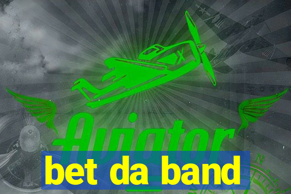 bet da band
