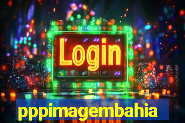 pppimagembahia