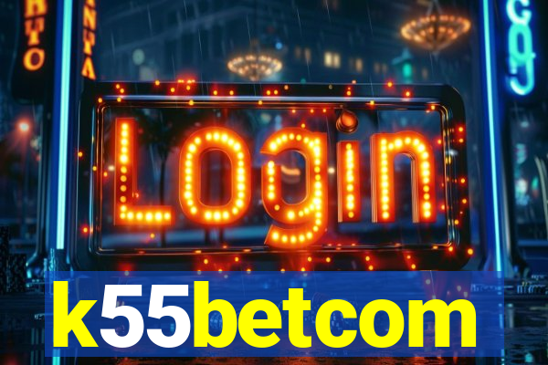 k55betcom