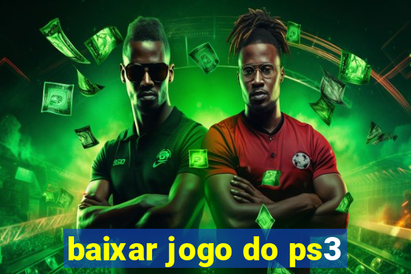 baixar jogo do ps3