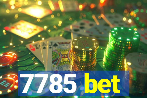 7785 bet