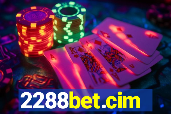 2288bet.cim