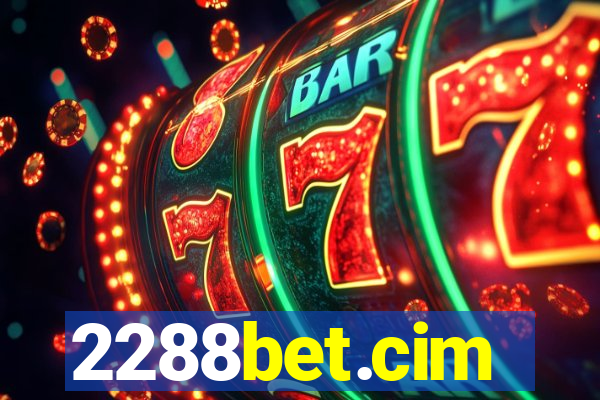 2288bet.cim