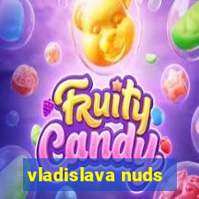 vladislava nuds