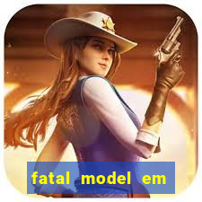 fatal model em eunapolis bahia