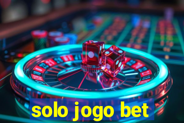 solo jogo bet