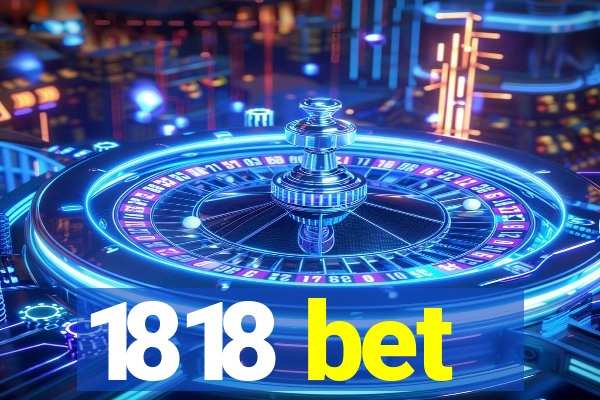 1818 bet