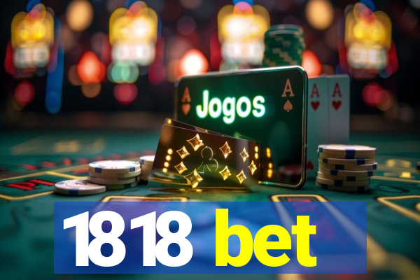 1818 bet