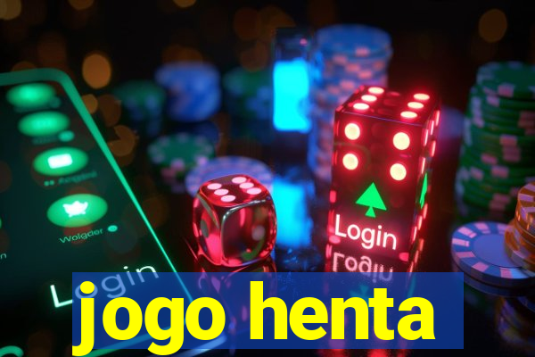 jogo henta