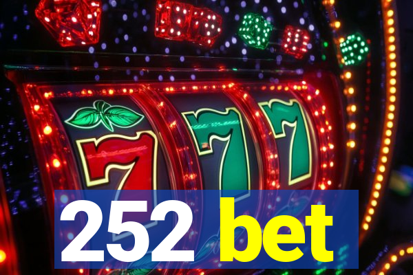 252 bet