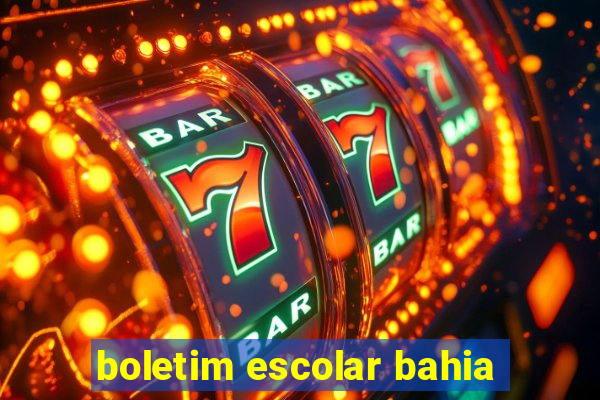 boletim escolar bahia