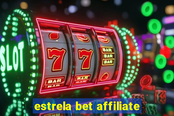 estrela bet affiliate
