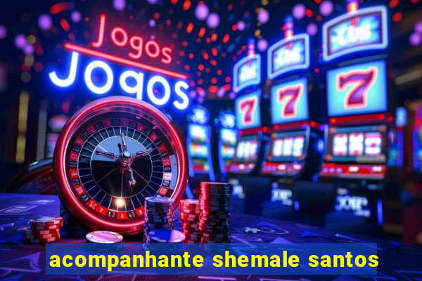 acompanhante shemale santos
