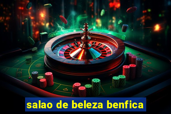 salao de beleza benfica