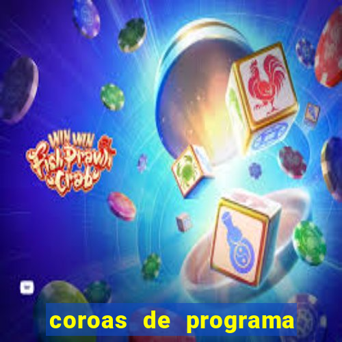 coroas de programa em porto alegre