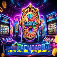 coroas de programa em porto alegre