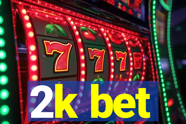 2k bet