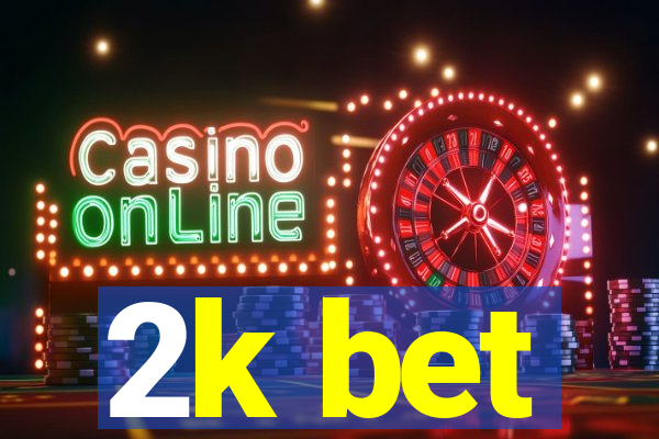 2k bet