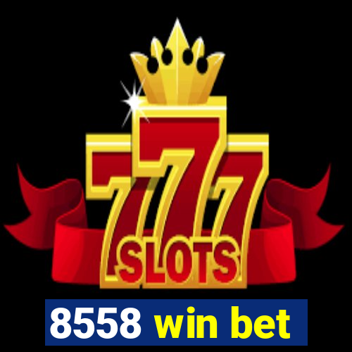 8558 win bet