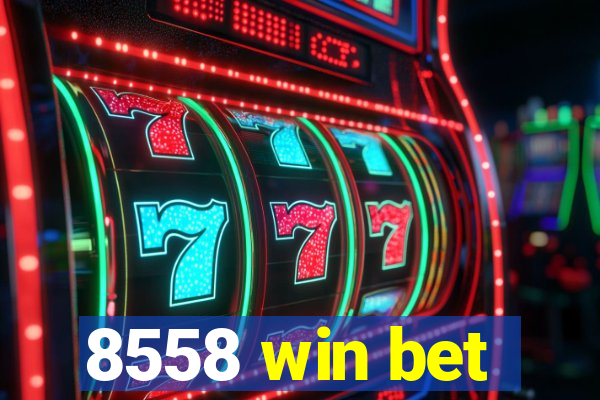 8558 win bet