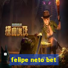 felipe neto bet