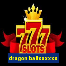 dragon ballxxxxxx