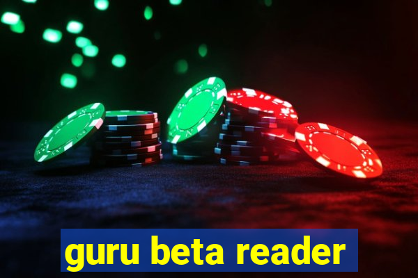 guru beta reader