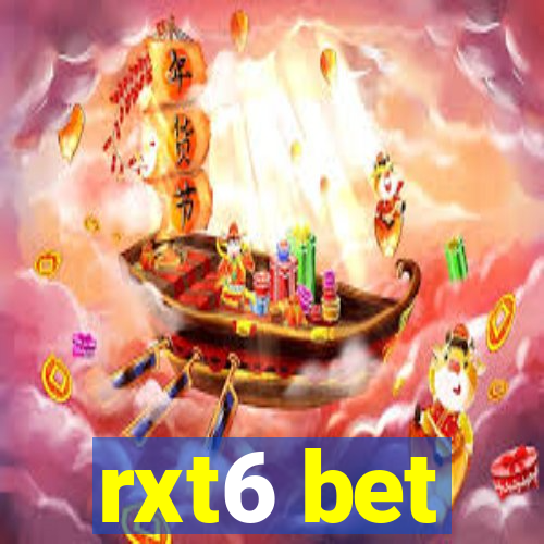 rxt6 bet