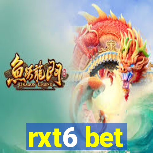 rxt6 bet