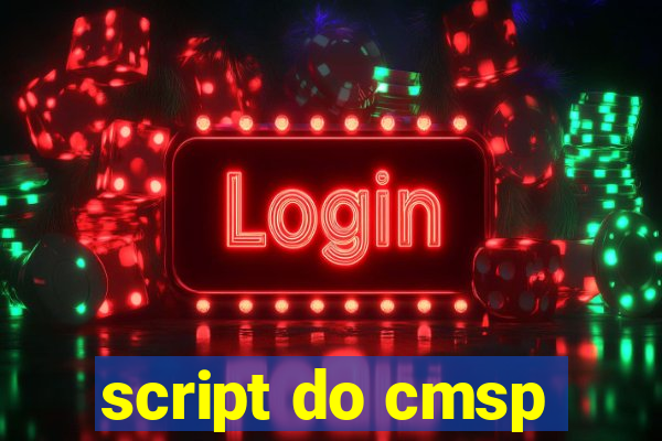 script do cmsp