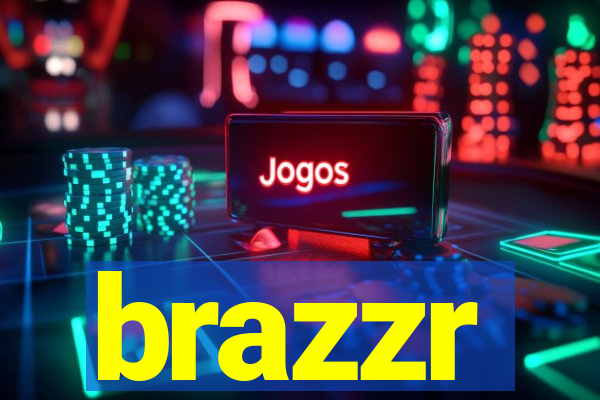 brazzr