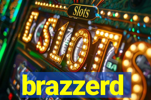 brazzerd