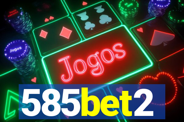 585bet2