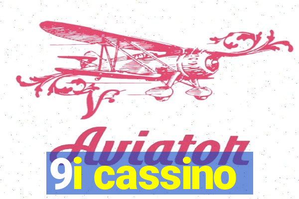 9i cassino