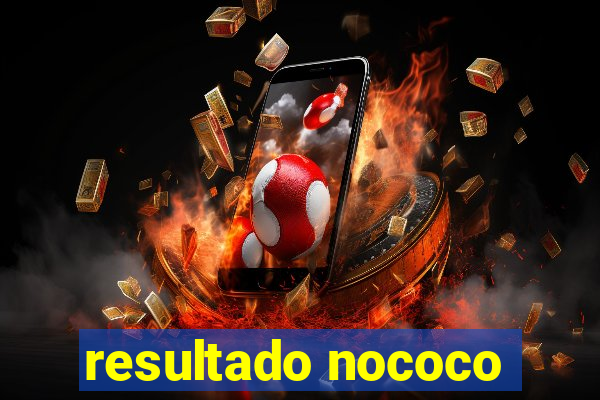 resultado nococo