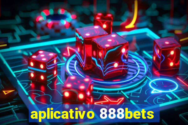aplicativo 888bets