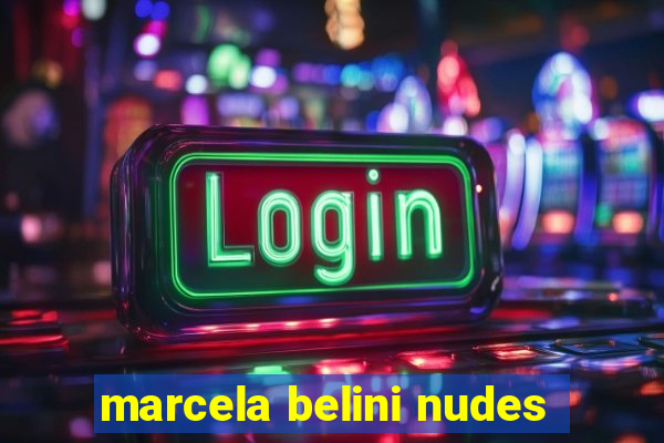 marcela belini nudes