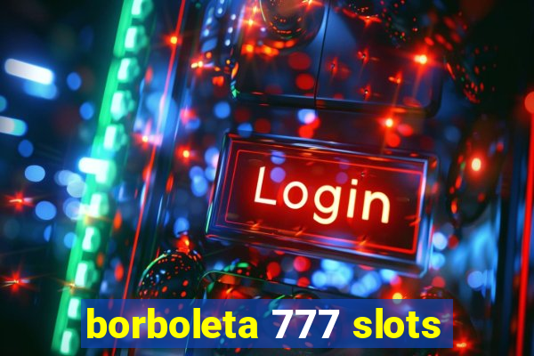 borboleta 777 slots