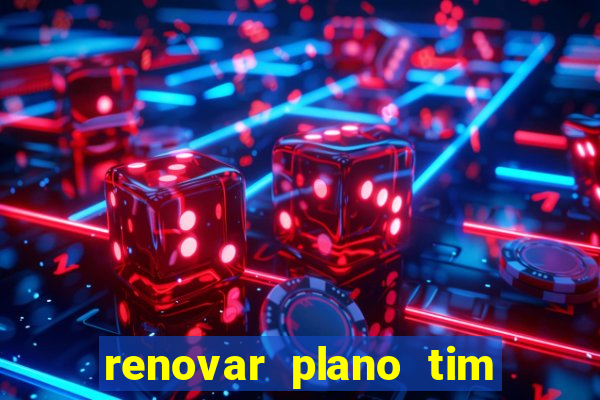 renovar plano tim beta por sms