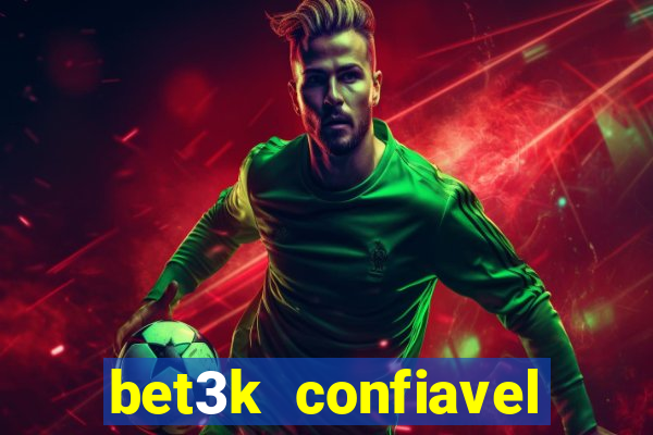 bet3k  confiavel