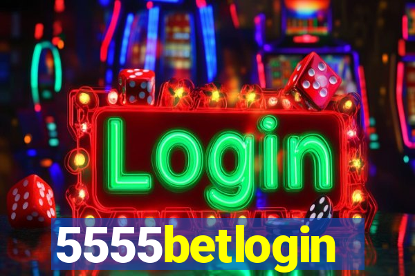 5555betlogin