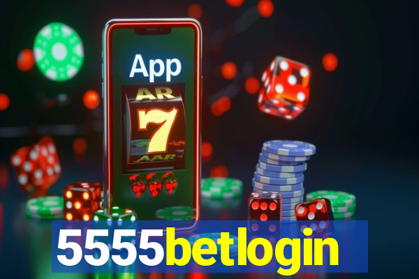 5555betlogin