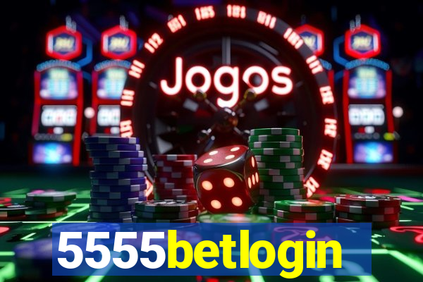 5555betlogin