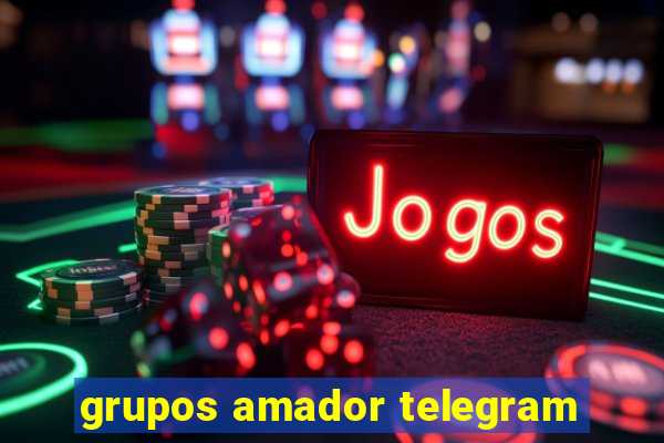 grupos amador telegram
