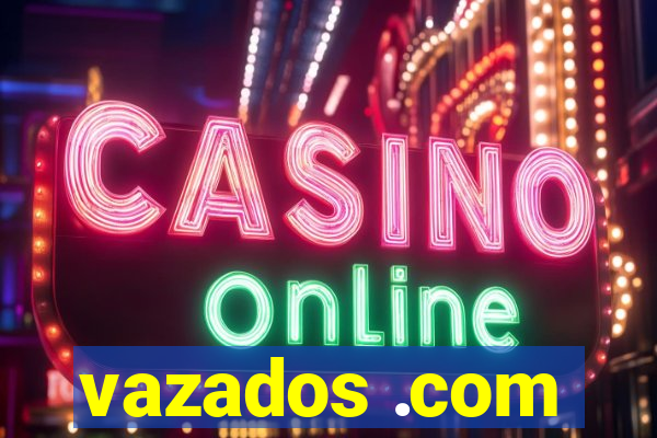 vazados .com