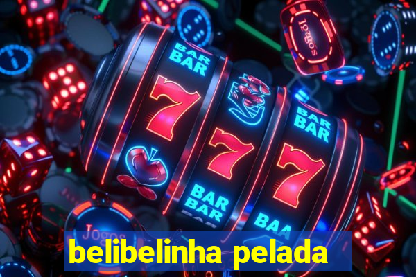 belibelinha pelada