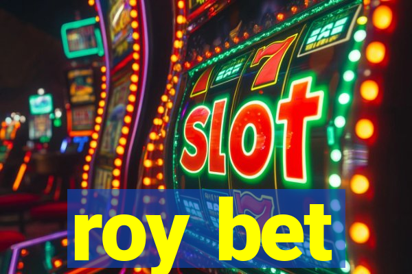 roy bet