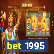 bet 1995