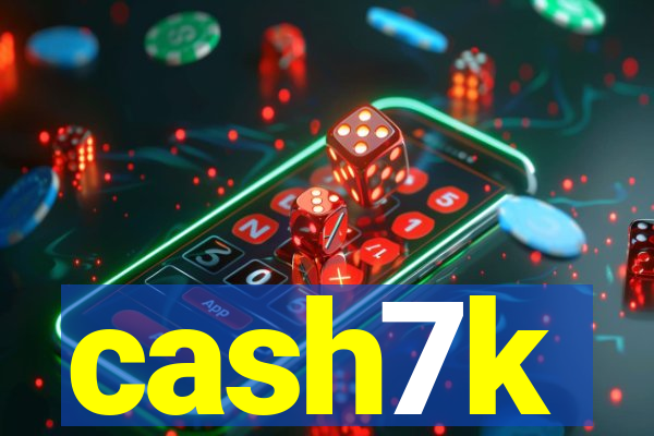 cash7k