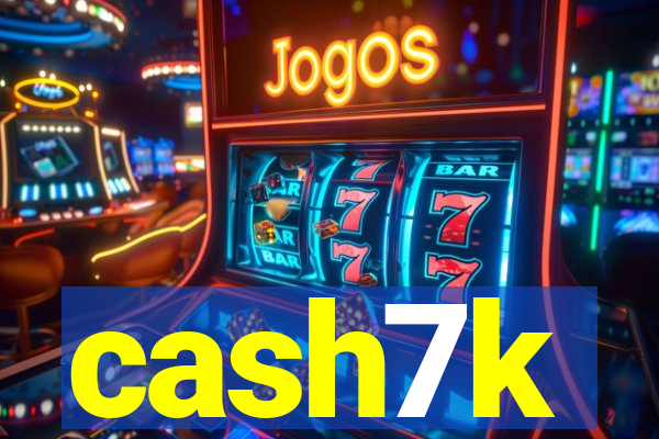 cash7k